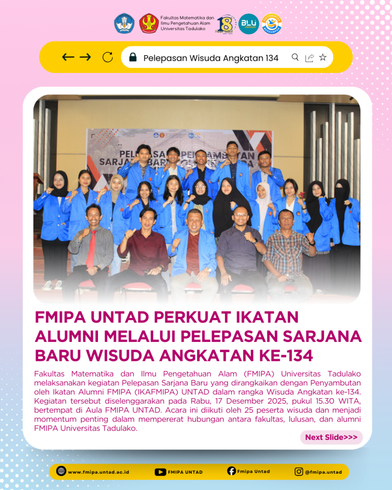 FMIPA UNTAD Perkuat Ikatan Alumni melalui Pelepasan Sarjana Baru Wisuda Angkatan ke-134